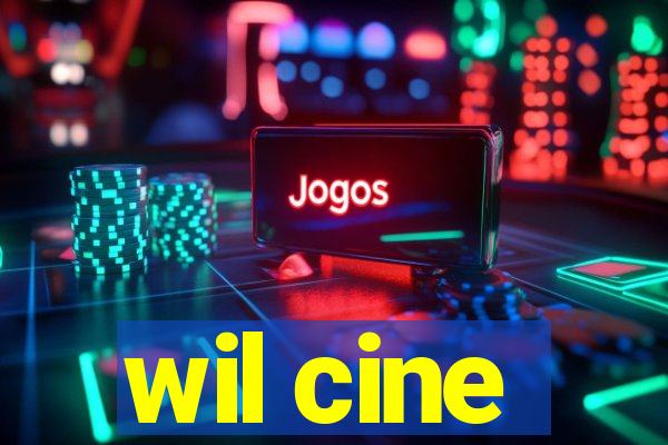 wil cine